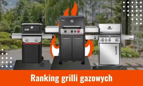 Jaki grill gazowy wybrać? Ranking i porady eksperta